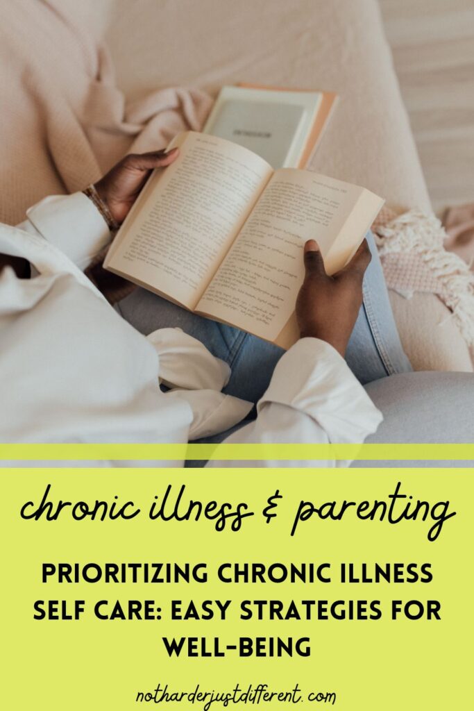 pin image with bold title that says "Prioritizing Chronic Illness Self Care: Easy Strategies for Well-being"