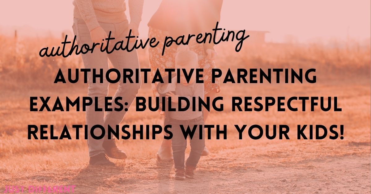 Authoritative Parenting Examples: Building Respectful Relationships with Your Kids!