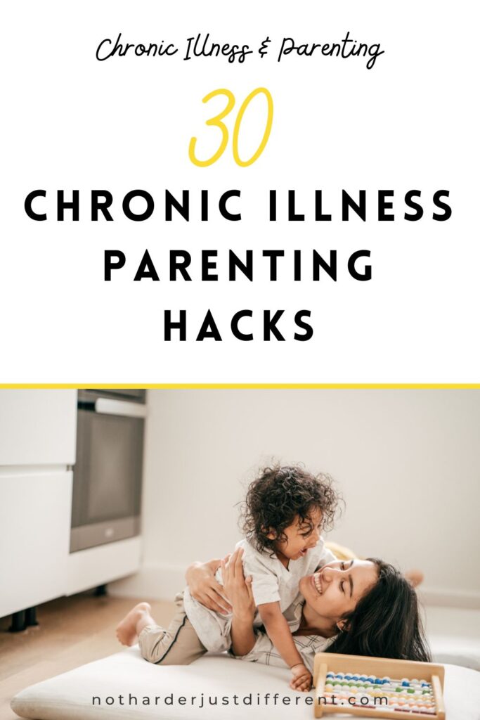 pin image with image of mother and child and bold title that says "chronic illness parenting hacks" 