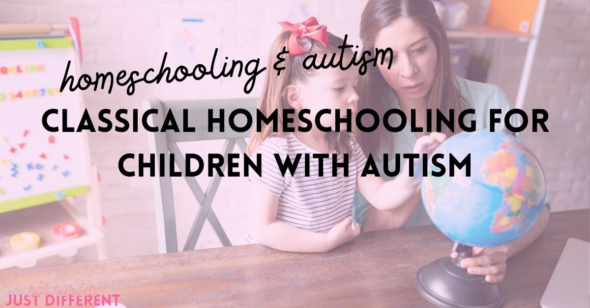 Classical Homeschooling for Children with Autism