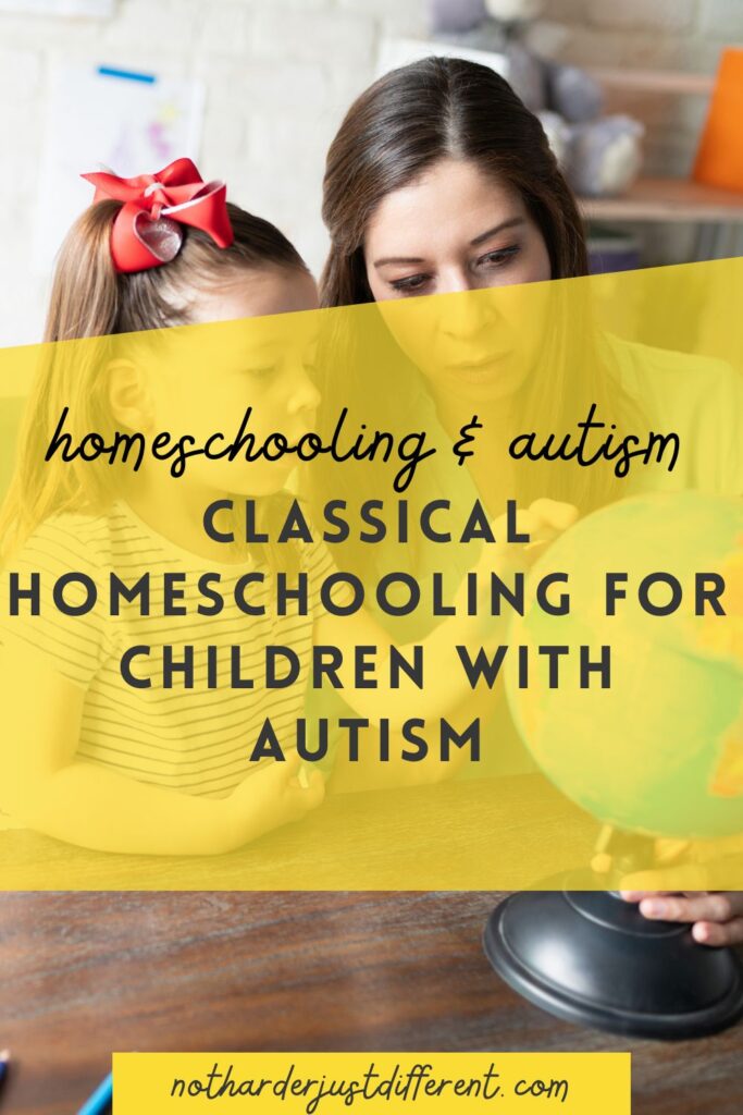 pin image with image and bold title that says "Classical Homeschooling for Children with Autism"