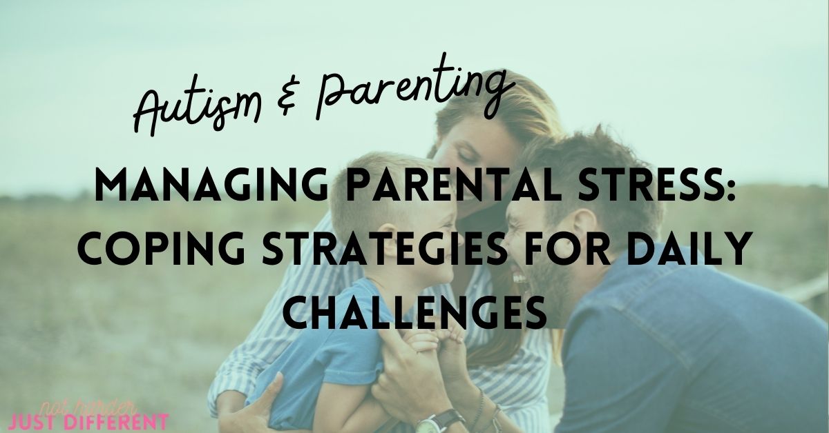 Managing Parental Stress: Coping Strategies for Daily Challenges