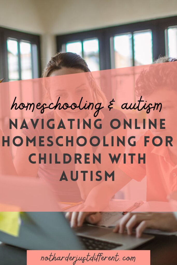 pin image with image and bold title that says "Navigating Online Homeschooling for Children with Autism: A Comprehensive Guide"