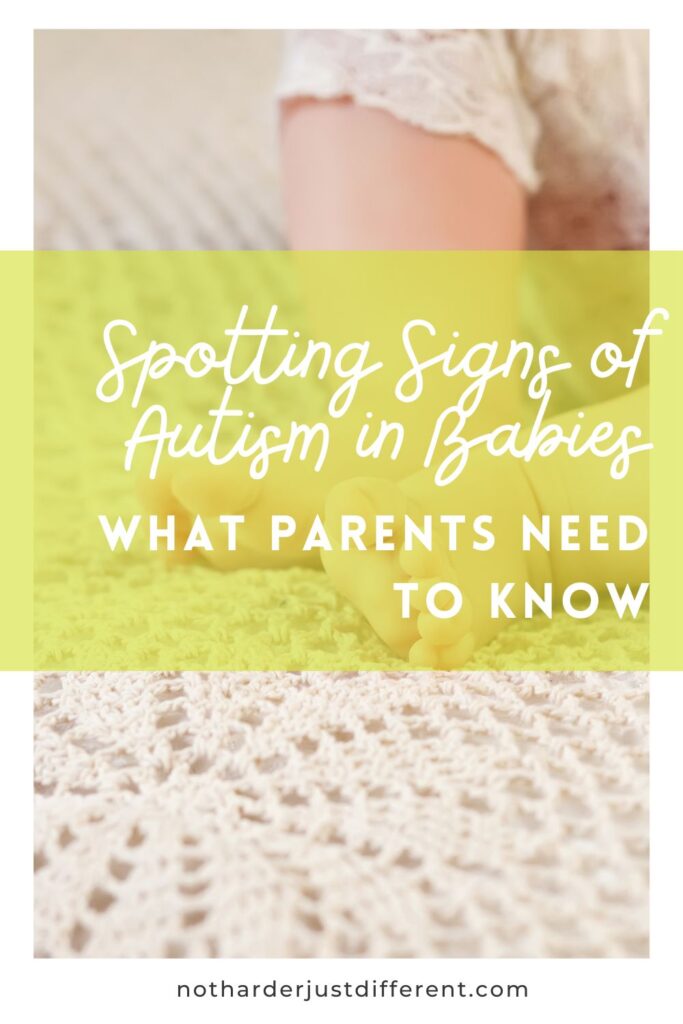 pin image with title that says "Spotting Signs of Autism in Babies: What Parents Need to Know"