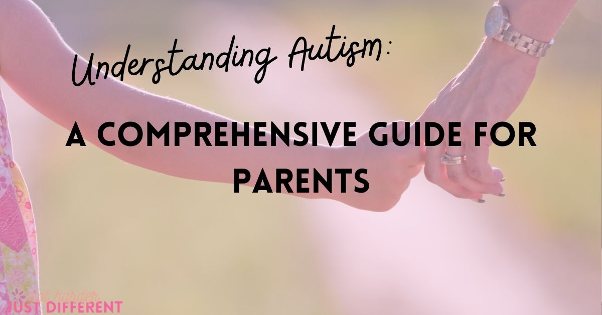 Understanding Autism Spectrum Disorder: A Comprehensive Guide for Parents