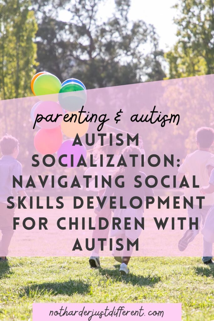 pin image with image and bold title that says "Autism Socialization: Navigating Social Skills Development for Children with Autism"