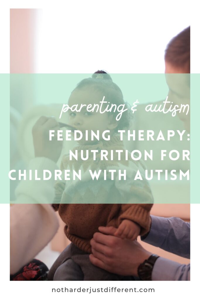 pin image with image and bold title that says "Feeding Therapy: Nutrition for Children With Autism"