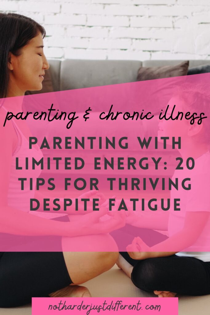 pin image with image and bold title that says "Parenting with Limited Energy: 20 Tips for Thriving Despite Fatigue"