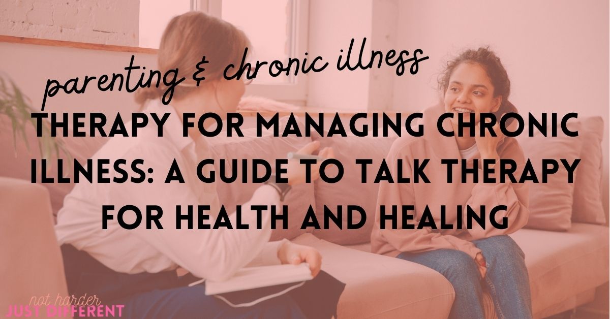 Therapy for Managing Chronic Illness: A Guide to Talk Therapy for Health and Healing