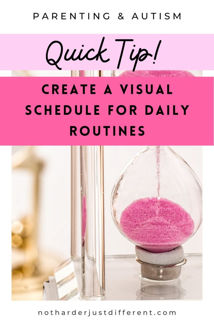 pin image with bold title that says "Quick Tip Create a Visual Schedule for Daily Routines"