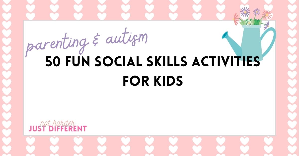 50 Fun Social Skills Activities for Kids