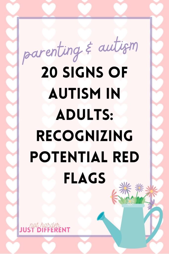 pin image with bold title that says "20 Signs of Autism in Adults: Recognizing Potential Red Flags"