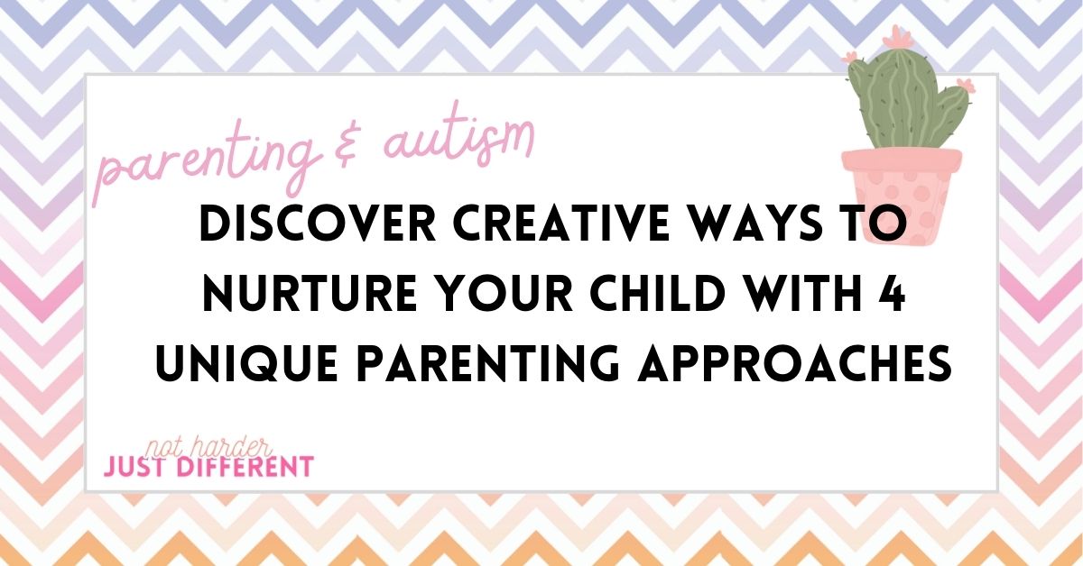 Discover Creative Ways to Nurture Your Child with 4 Unique Parenting Approaches