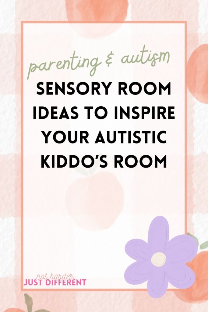 pin image with bold title that says "Sensory Room Ideas to Inspire Your Autistic Kiddo’s Room"