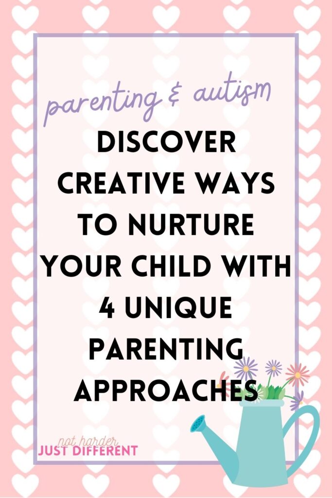 pin image with bold title that says "Discover Creative Ways to Nurture Your Child with 4 Unique Parenting Approaches"